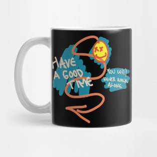 Have a Good Time, You Will Never Walk Alone Hand Drawn Mug